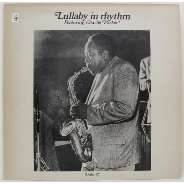 Винтажная виниловая пластинка CHARLIE PARKER - LULLABY IN RHYTHM FEATURING CHARLIE PARKER