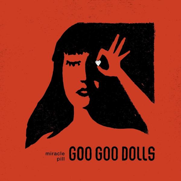 Goo Goo Dolls Goo Goo Dolls - Miracle Pill