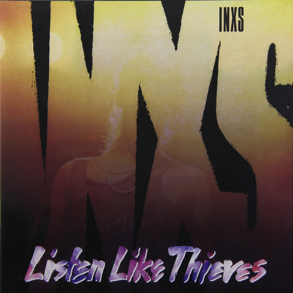 INXS INXS - Listen Like Thieves