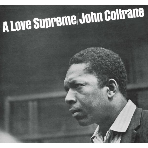 

John Coltrane John Coltrane - A Love Supreme (remastered)