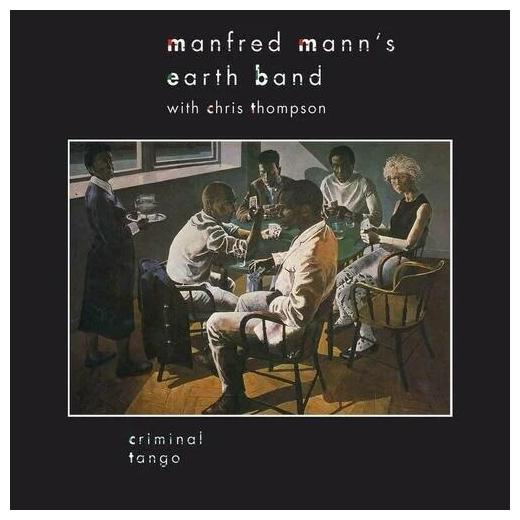Manfred Mann's Earth Band   Chris Thompson - Criminal Tango