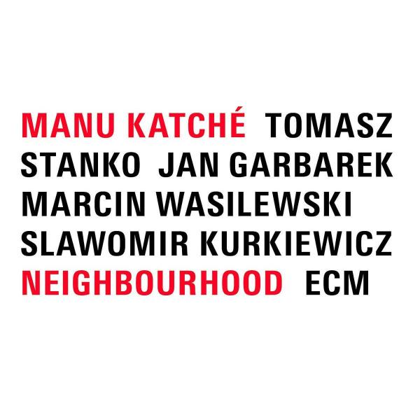 

Manu Katche Manu Katche - Neighbourhood (уценённый Товар)