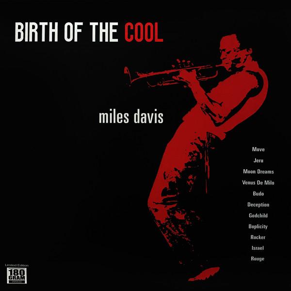 Miles Davis Miles Davis - Birth Of The Cool (reissue) джаз fat miles davis birth of the cool 180 gram black vinyl
