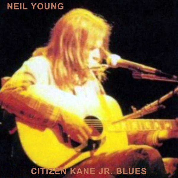 Neil Young Neil Young - Citizen Kane Jr. Blues 1974 (live At The Bottom Line) neil young neil young citizen kane jr blues 1974 live at the bottom line