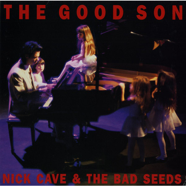 Nick Cave Nick Cave The Bad Seeds, The Good Son, Виниловые пластинки, Виниловая пластинка