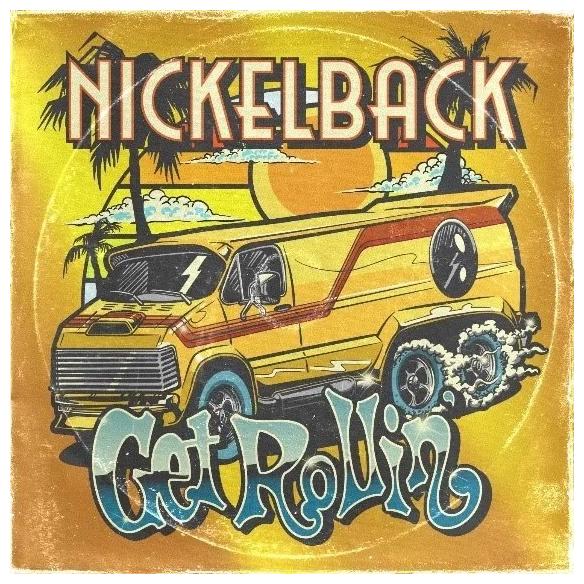 Nickelback Nickelback - Get Rollin' (colour)