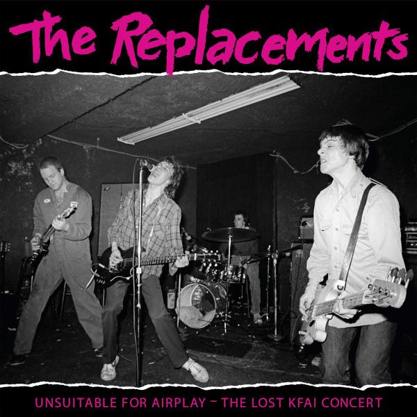 replacements виниловая пластинка replacements unsuitable for airplay the lost kfai concert Replacements Replacements - Unsuitable For Airplay: The Lost Kfai Concert (limited, 2 LP)
