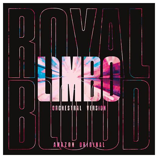 Royal Blood Royal Blood - Limbo, Orchestral Version: Amazon Original (limited, 7 )