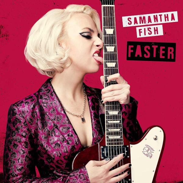 

Samantha Fish Samantha Fish - Faster
