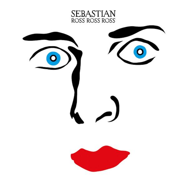

Sebastian Sebastian - Ross Ross Ross