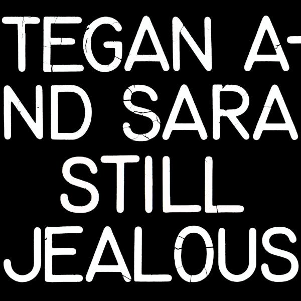 

Tegan And Sara Tegan And Sara - Still Jealous (limited, Colour), Tegan And Sara - Still Jealous (limited, Colour)