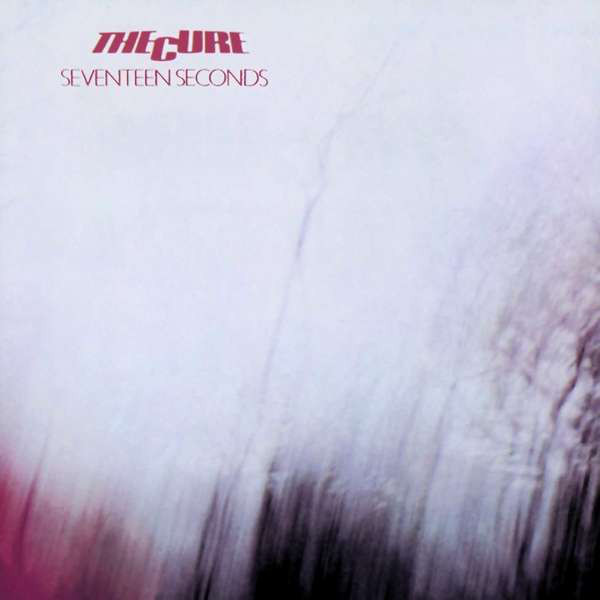 The Cure The Cure - Seventeen Seconds