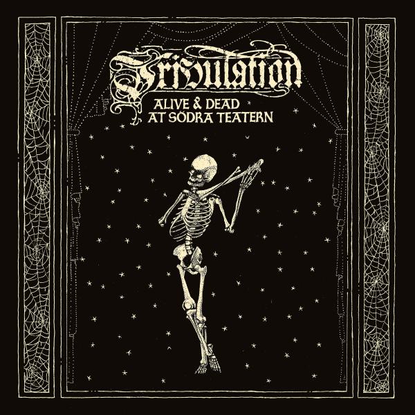 

Tribulation Tribulation - Alive Dead At Sodra Teatern (2 Lp + Dvd, 180 Gr)