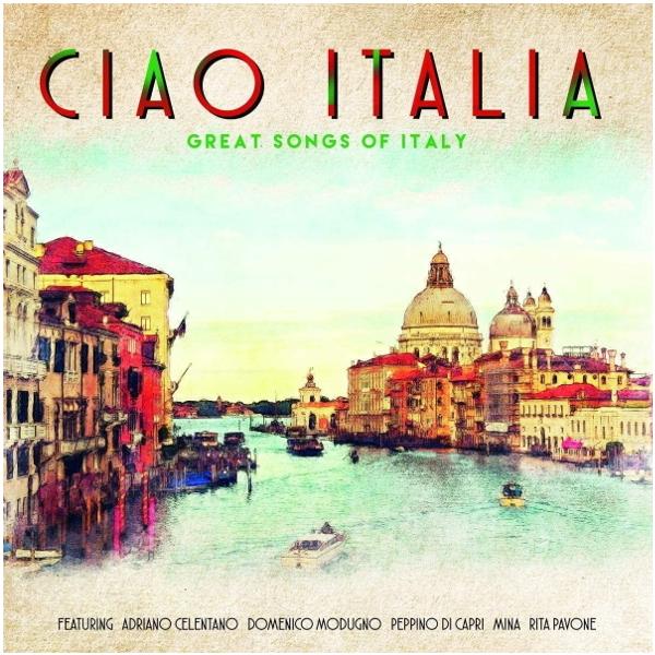 Various Artists Various Artists - Ciao Italia: Great Songs Of Italy (180 Gr) various artists various artists reference sound edition great guitar tunes 180 gr 2 lp