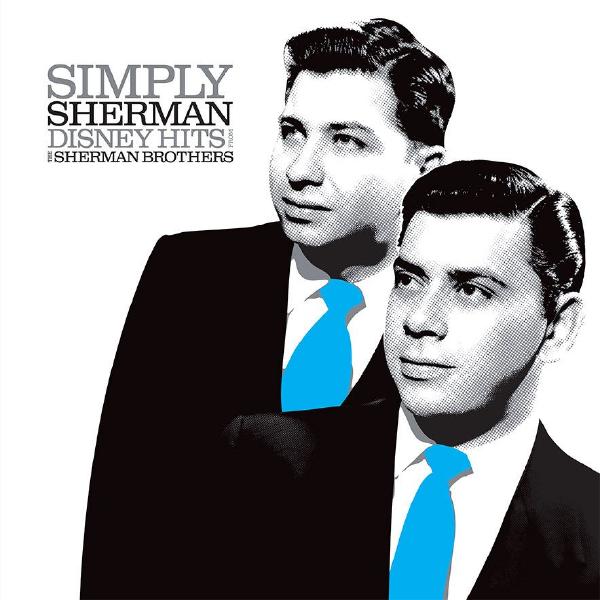 Various Artists Various Artists - Simply Sherman: Disney Hits