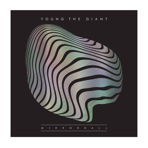 Young The Giant - Mirrorball (10 )