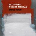 Виниловая пластинка BILL FRISELL & THOMAS MORGAN - SMALL TOWN (2 LP, 180 GR)