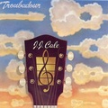 Виниловая пластинка J.J. CALE - TROUBADOUR