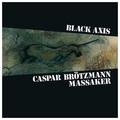 Виниловая пластинка CASPAR BROTZMANN MASSAKER - BLACK AXIS (2 LP)