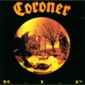 Виниловая пластинка CORONER - R.I.P. (180 GR)