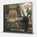 CD-диск CELENTANO ADRIANO - C'E SEMPRE UN MOTIVO