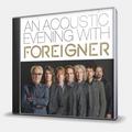 CD-диск FOREIGNER - AN ACOUSTIC EVENING WITH FOREIGNER
