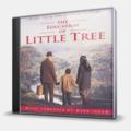 CD-диск SOUNDTRACK - EDUCATION OF LITTLE TREE - MUSIC BY MARK ISHAM