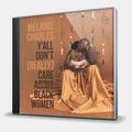 CD-диск CHARLES MELANIE - Y'ALL DON'T (REALLY) CARE ABOUT BLACK WOMEN