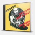 CD-диск JETHRO TULL - TOO OLD TO ROCK'N'ROLL - TOO YOUNG TO DIE
