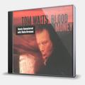 CD-диск WAITS TOM - BLOOD MONEY
