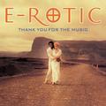 Виниловая пластинка E-ROTIC - THANK YOU FOR THE MUSIC (COLOUR, LIMITED EDITION,  200 GR)