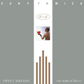 EURYTHMICS - SWEET DREAMS (ARE MADE OF THIS) (180 GR)