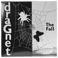 FALL - DRAGNET (LIMITED)