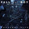 FALL OUT BOY - BELIEVERS NEVER DIE - GREATEAST HITS