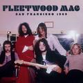 Виниловая пластинка FLEETWOOD MAC - SAN FRANCISCO 1969 (LIMITED, COLOUR, 2 LP)
