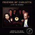 Виниловая пластинка FRIENDS OF CARLOTTA - LIVE IN STUDIO (180 GR)