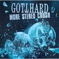 Виниловая пластинка GOTTHARD - MORE STEREO CRUSH (LIMITED EDITION, COLOUR)