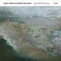 JOHN ABERCROMBIE QUARTET - JOHN ABERCROMBIE QUARTET: UP AND COMING
