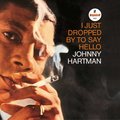 Виниловая пластинка JOHNNY HARTMAN - I JUST DROPPED BY TO SAY HELLO