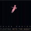 Виниловая пластинка JULEE CRUISE - FLOATING INTO THE NIGHT