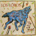 LOS LOBOS - HOW WILL THE WOLF SURVIVE (180 GR)