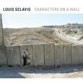 Виниловая пластинка LOUIS SCLAVIS - CHARACTERS ON A WALL (180 GR)