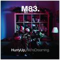 Виниловая пластинка M83 - HURRY UP, WE'RE DREAMING (2 LP, 180 GR)