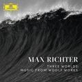 MAX RICHTER - THREE WORLDS MUSIC FROM WOOLF WORKS (2 LP)