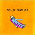 Виниловая пластинка MIEL DE MONTAGNE - MIEL DE MONTAGNE (LIMITED, COLOUR)
