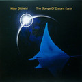 Виниловая пластинка MIKE OLDFIELD - THE SONGS OF DISTANT EARTH