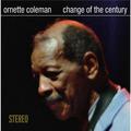 Виниловая пластинка ORNETTE COLEMAN - CHANGE OF THE CENTURY (LIMITED, COLOUR)