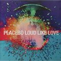 Виниловая пластинка PLACEBO - LOUD LIKE LOVE (2 LP)