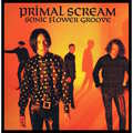 PRIMAL SCREAM - SONIC FLOWER GROOVE (180 GR)