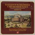 Винтажная виниловая пластинка RICHARD WAGNER, HANS VON BULOW, FRANZ LISZT - BAYERN'S SCHLOSSER UND RESIDENZEN – BAYREUTH (WERNER GENUIT) EX/NM